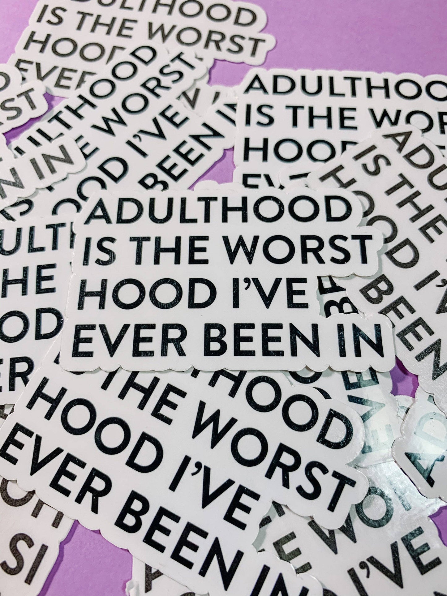 Adulthood is The Worst Hood Sticker